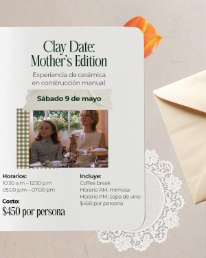 CLAY DATE: MOTHER'S EDITION